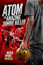 Watch Atom the Amazing Zombie Killer Xmovies8