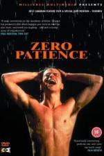 Watch Zero Patience Xmovies8