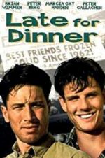 Watch Late for Dinner Xmovies8