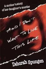 Watch I Don't Want to Live this Life Xmovies8