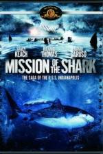 Watch Mission of the Shark The Saga of the USS Indianapolis Xmovies8