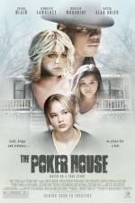 Watch The Poker House Xmovies8