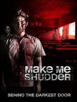 Watch Make Me Shudder Xmovies8