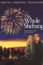 Watch The Whole Shebang Xmovies8