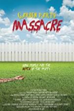 Watch Garden Party Massacre Xmovies8