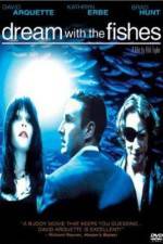 Watch Dream with the Fishes Xmovies8