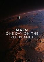 Watch Mars: One Day on the Red Planet Xmovies8