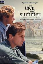 Watch And Then Came Summer Xmovies8