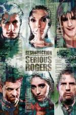 Watch Resurrection of Serious Rogers Xmovies8
