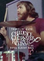 Watch Travelin\' Band: Creedence Clearwater Revival at the Royal Albert Hall Xmovies8