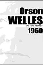 Watch Orson Welles: The Paris Interview Xmovies8