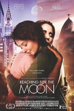 Watch Reaching for the Moon Xmovies8