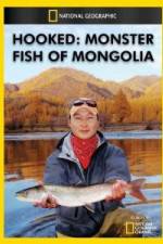 Watch National Geographic Hooked Monster Fish of Mongolia Xmovies8