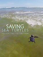 Watch Saving Sea Turtles: Preventing Extinction Xmovies8