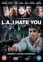 Watch L.A., I Hate You Xmovies8
