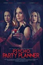 Watch Psycho Party Planner Xmovies8