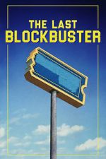 Watch The Last Blockbuster Xmovies8