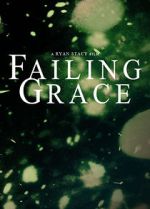 Watch Failing Grace Xmovies8