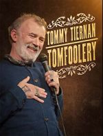 Watch Tommy Tiernan: Tomfoolery (TV Special 2024) Xmovies8