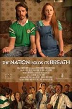 Watch The Nation Holds Its Breath Xmovies8