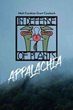 Watch In Defense of Plants: Appalachia Xmovies8