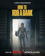 Watch How to Rob a Bank Xmovies8