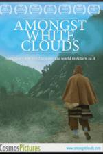Watch Amongst White Clouds Xmovies8