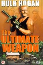 Watch The Ultimate Weapon Xmovies8
