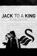 Watch Jack to a King - The Swansea Story Xmovies8
