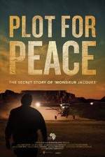 Watch Plot for Peace Xmovies8