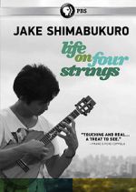 Watch Jake Shimabukuro: Life on Four Strings Xmovies8