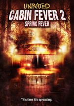 Watch Cabin Fever 2: Spring Fever Xmovies8