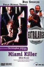 Watch Extralarge: Miami Killer Xmovies8