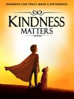 Watch Kindness Matters Xmovies8