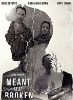 Watch Meant to Be Broken Xmovies8