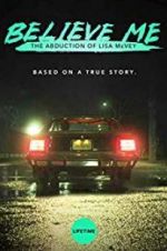 Watch Believe Me: The Abduction of Lisa McVey Xmovies8