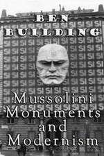 Watch Ben Building: Mussolini, Monuments and Modernism Xmovies8