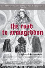 Watch The Road to Armageddon A Spiritual Documentary Xmovies8