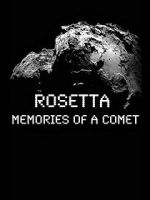 Watch Rosetta: Memories of a Comet Xmovies8