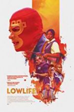 Watch Lowlife Xmovies8