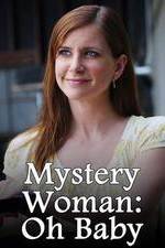 Watch Mystery Woman: Oh Baby Xmovies8