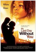 Watch My Last Day Without You Xmovies8