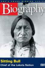 Watch A&E Biography - Sitting Bull: Chief of the Lakota Nation Xmovies8