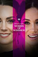 Watch Meghan & Kate: Women of Windsor Xmovies8