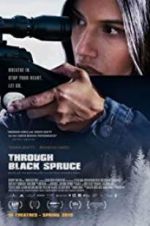 Watch Through Black Spruce Xmovies8
