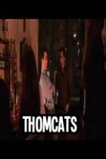 Watch Thomcats Xmovies8