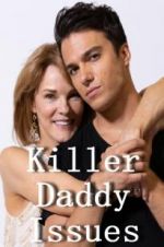 Watch Killer Daddy Issues Xmovies8