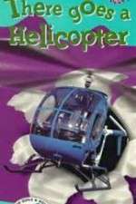 Watch There Goes a Helicopter Xmovies8