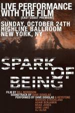 Watch Spark of Being Xmovies8