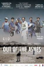 Watch Out of the Ashes Xmovies8